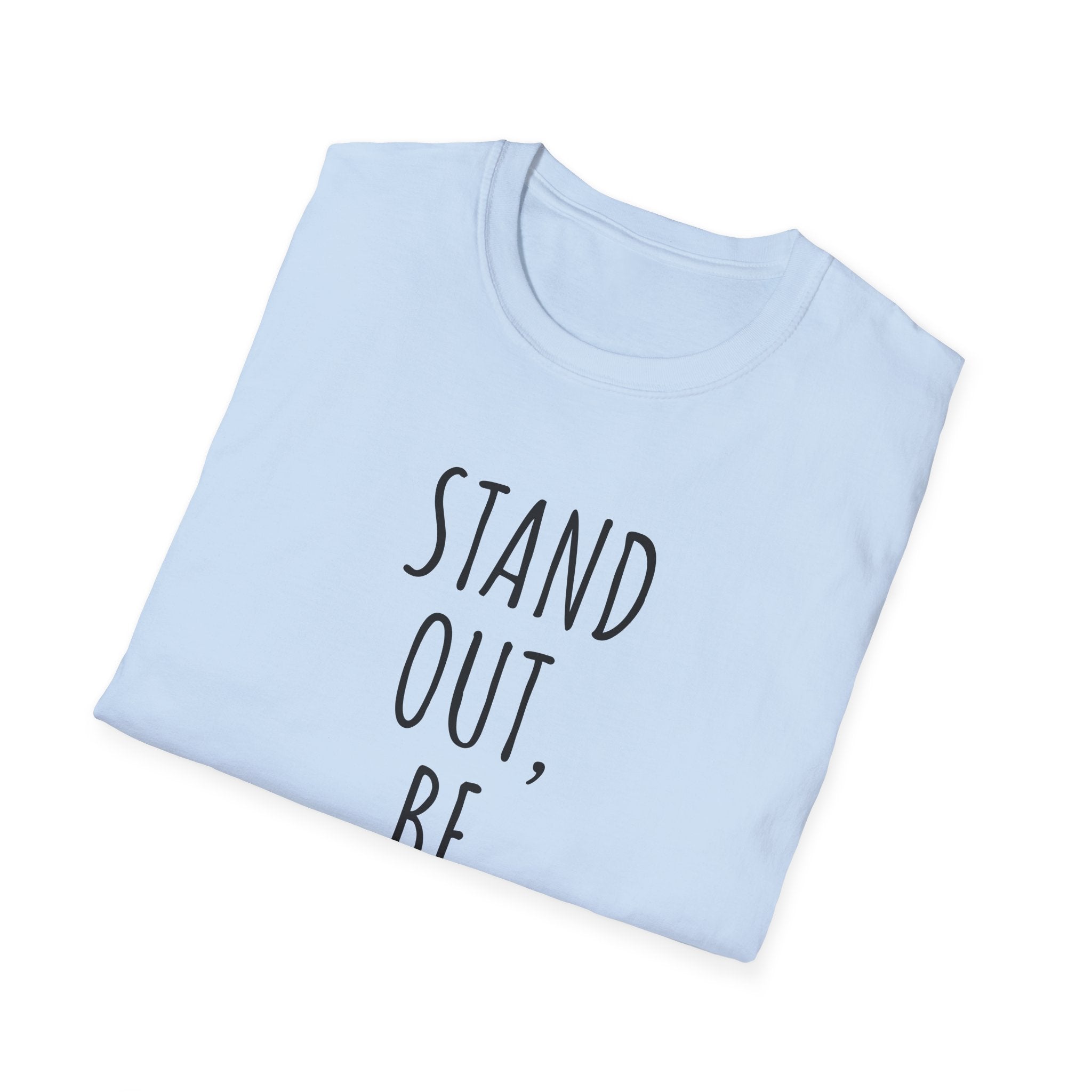 Stand Out, Be Creative T-Shirt — "Powered by Love, Inspired by Gigi" Inspirational Tee