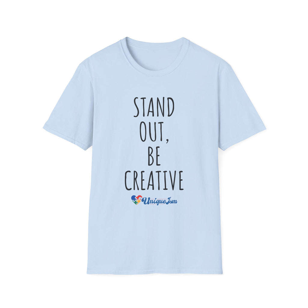 Stand Out, Be Creative T-Shirt — "Powered by Love, Inspired by Gigi" Inspirational Tee