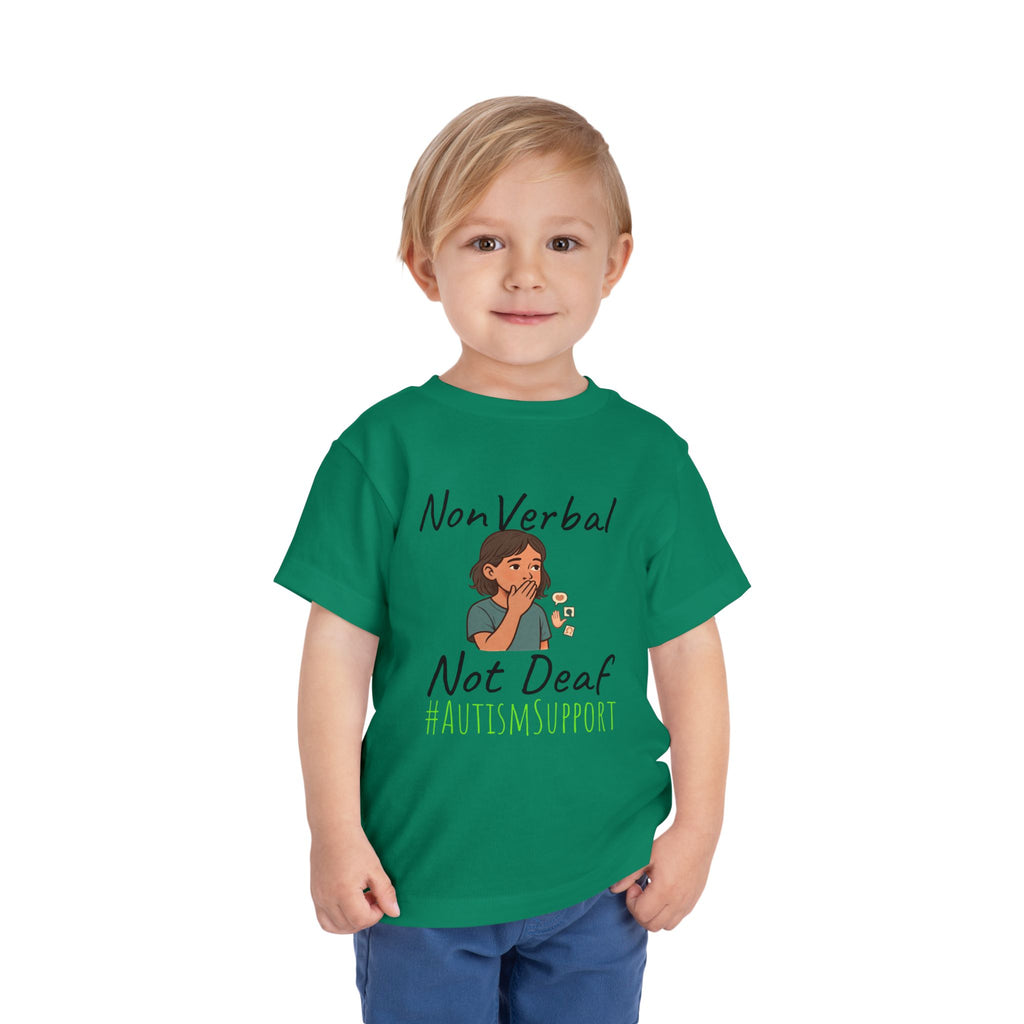 Toddler Tee — “Nonverbal Not Deaf” Autism Awareness Shirt
