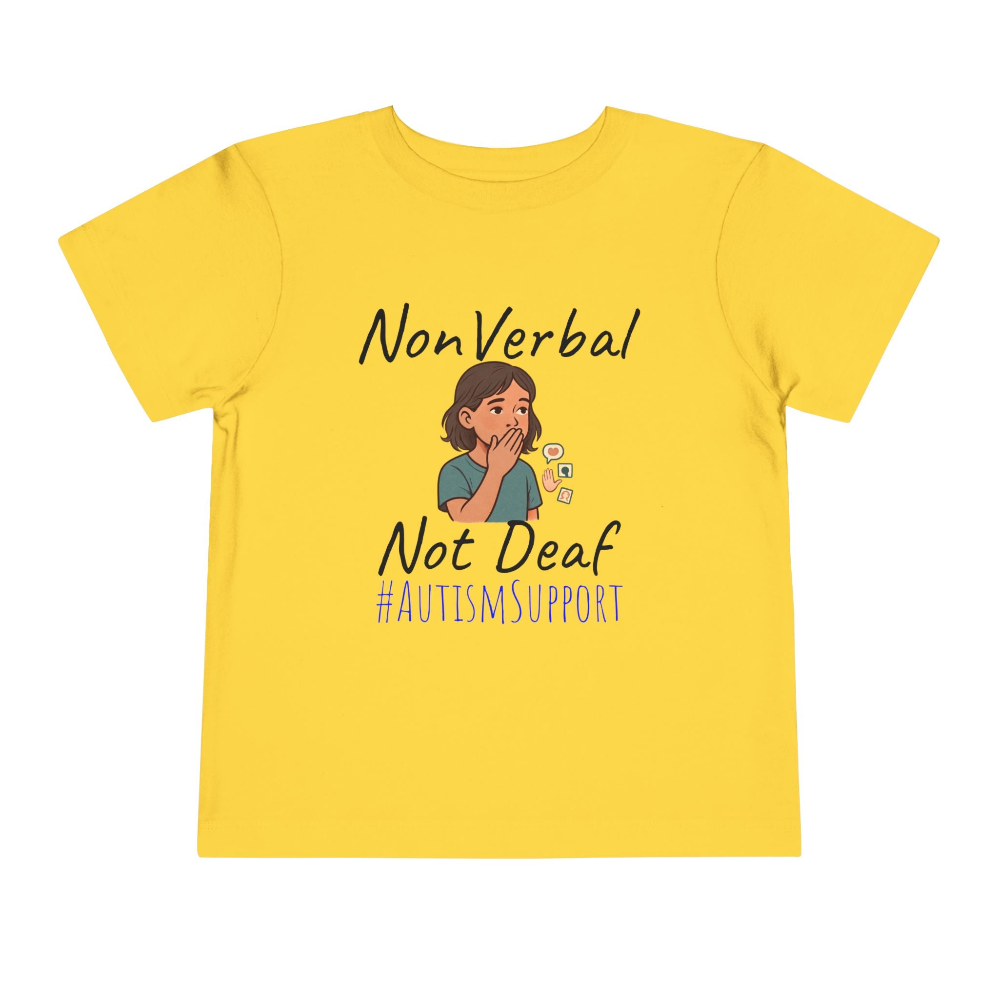 Toddler Tee — “Nonverbal Not Deaf” Autism Awareness Shirt