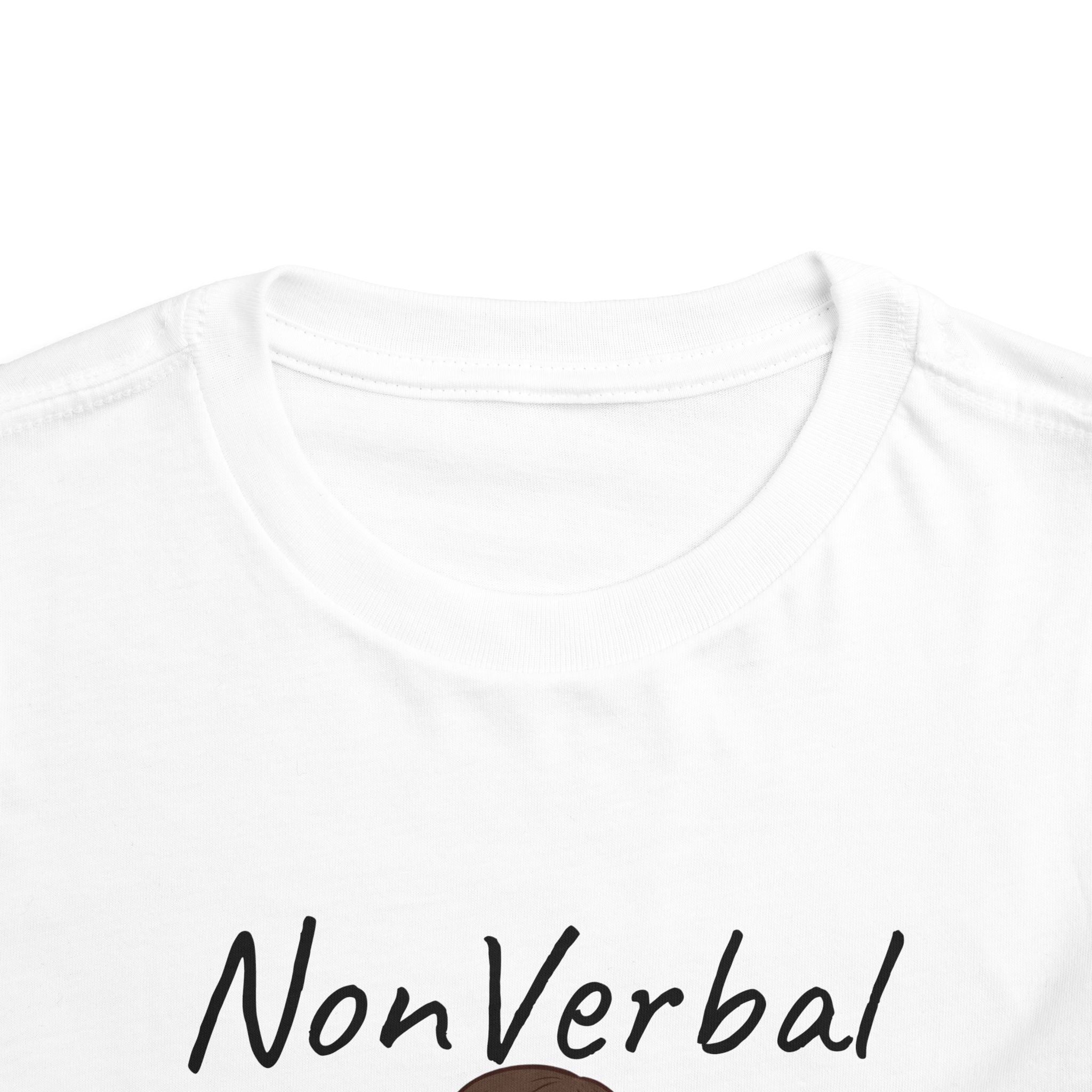 Toddler Tee — “Nonverbal Not Deaf” Autism Awareness Shirt