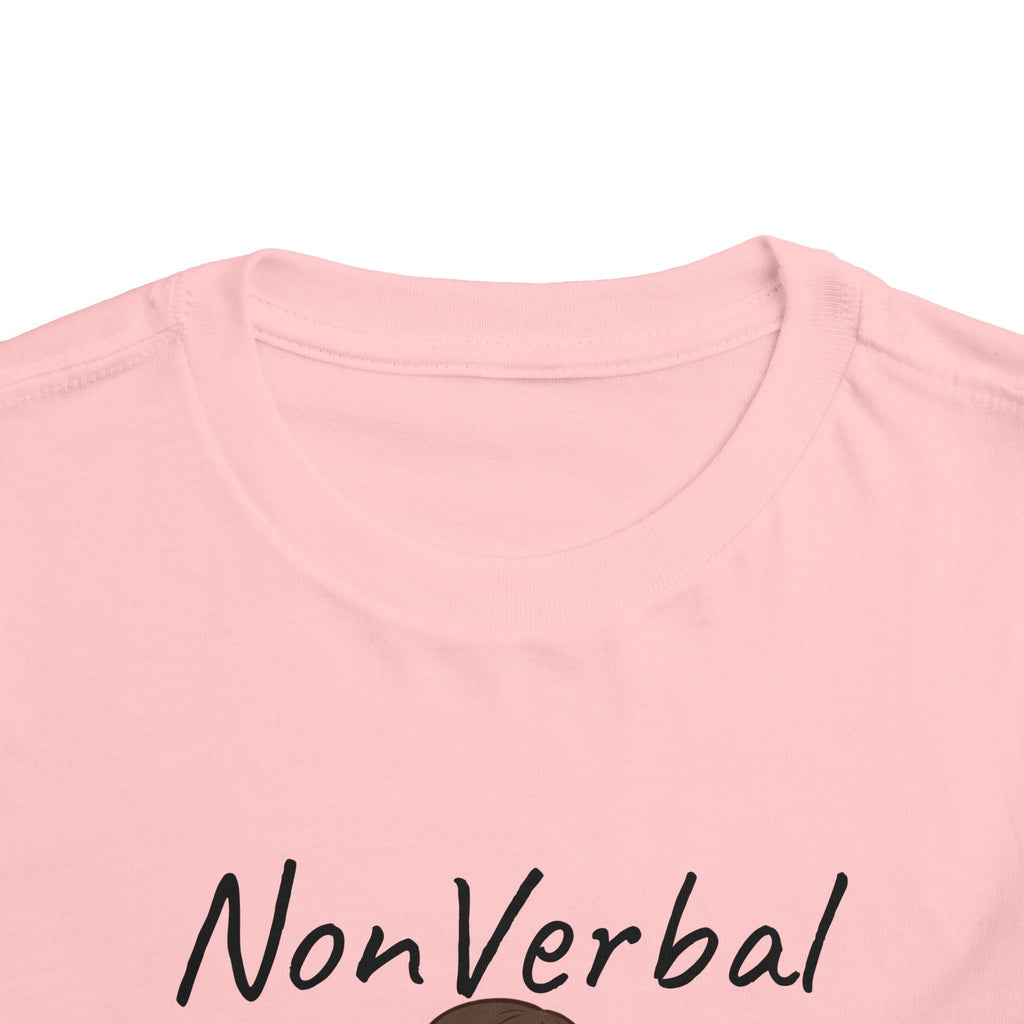 Toddler Tee — “Nonverbal Not Deaf” Autism Awareness Shirt