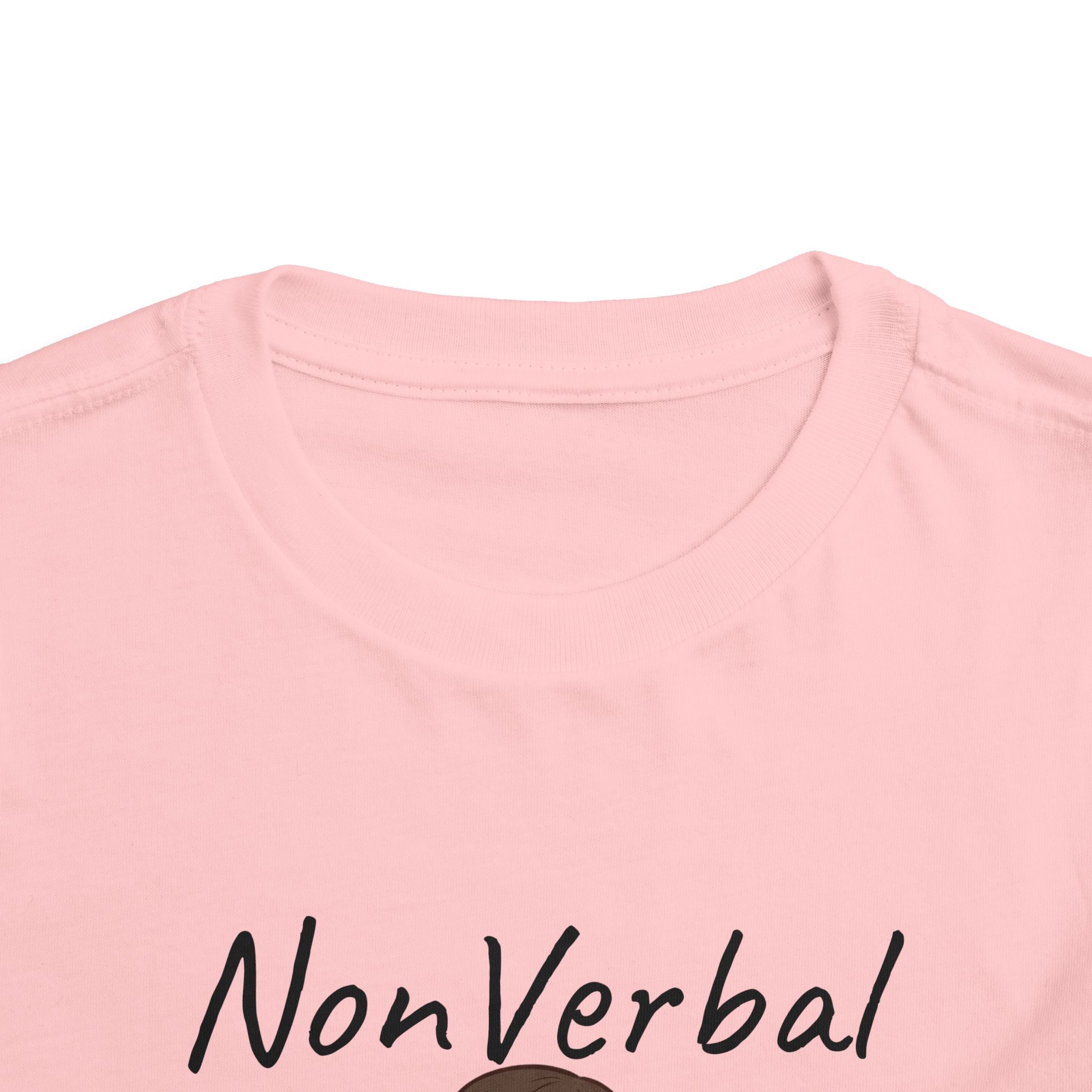 Toddler Tee — “Nonverbal Not Deaf” Autism Awareness Shirt