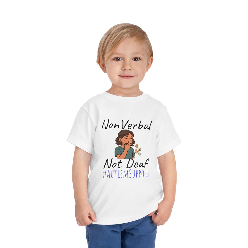 Toddler Tee — “Nonverbal Not Deaf” Autism Awareness Shirt