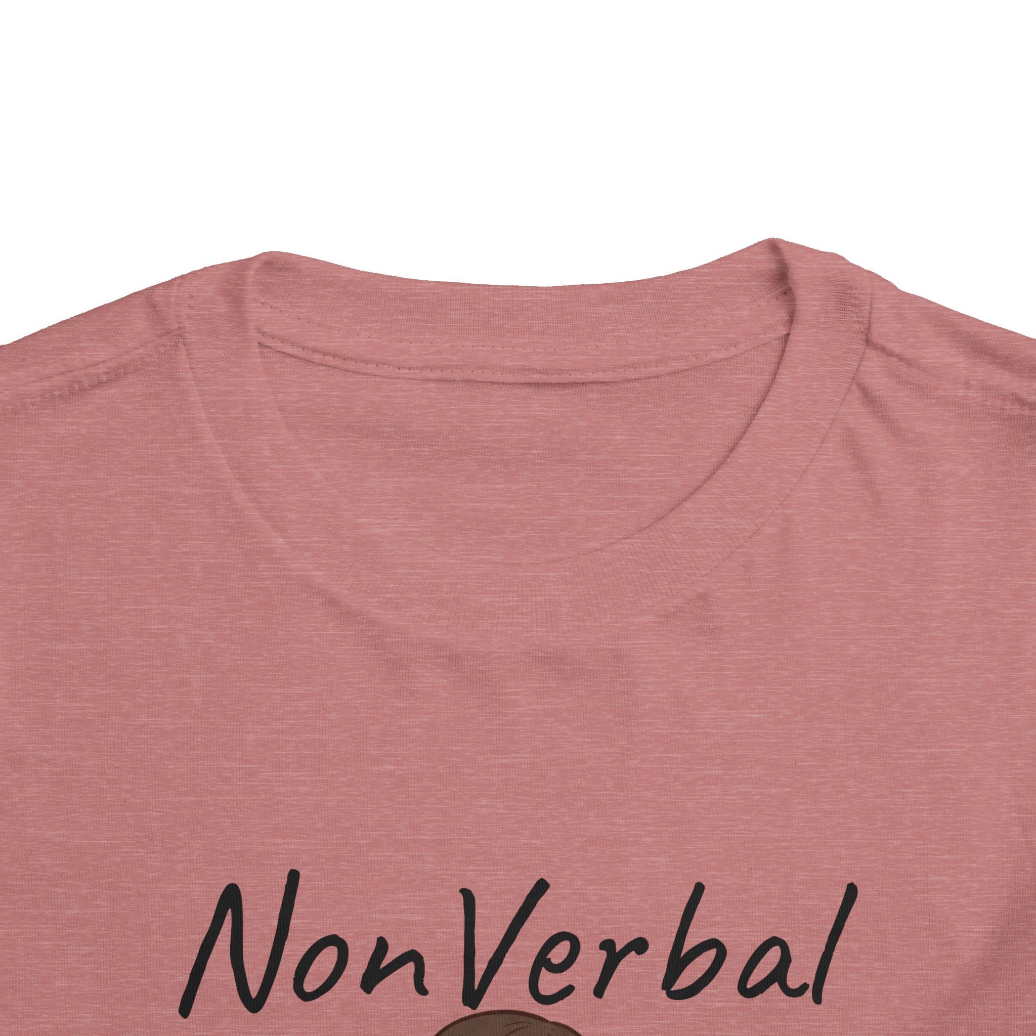 Toddler Tee — “Nonverbal Not Deaf” Autism Awareness Shirt