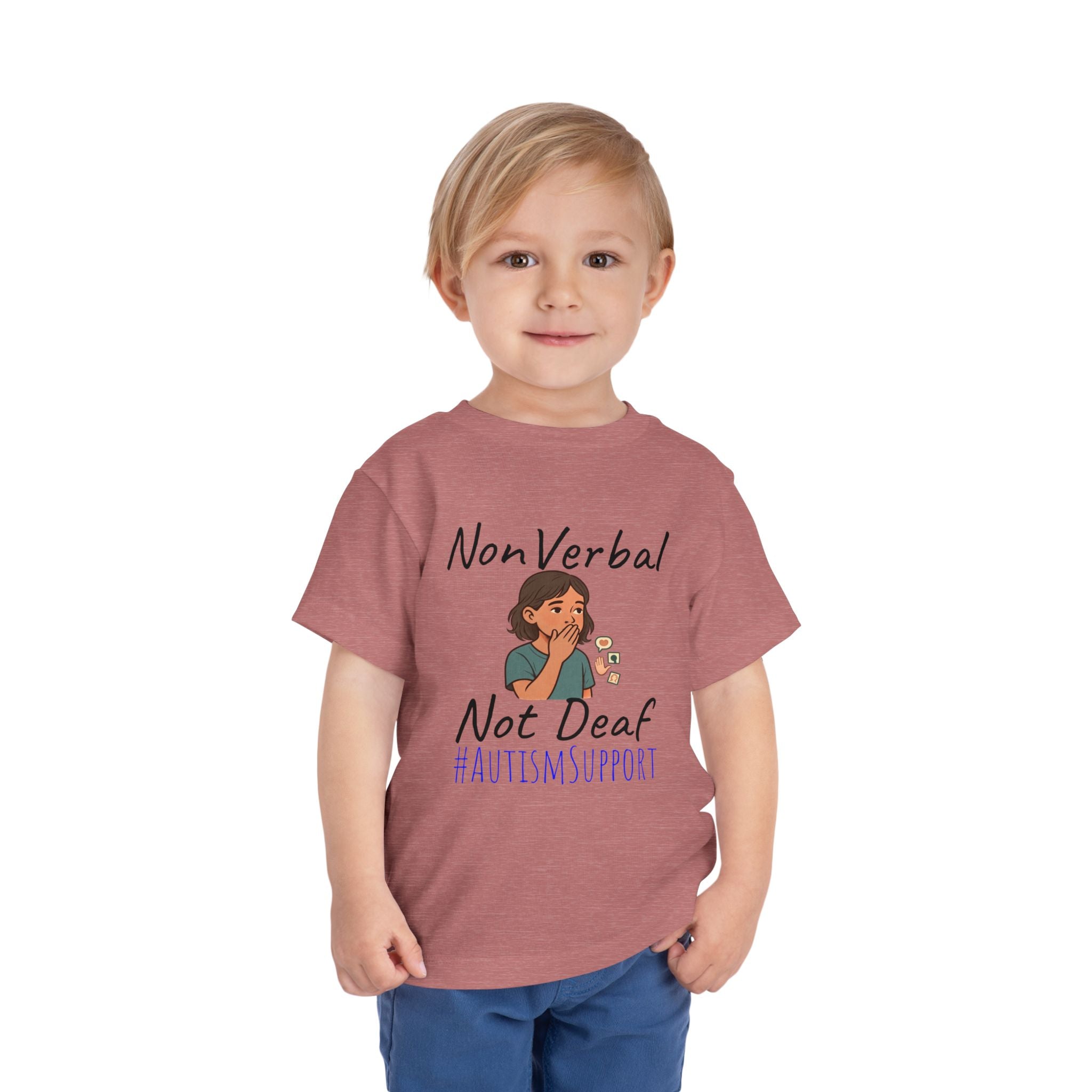Toddler Tee — “Nonverbal Not Deaf” Autism Awareness Shirt